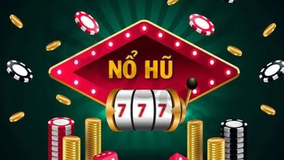 Nổ hũ 777 - Trải nghiệm cảm giác được jackpot với mỗi lần quay